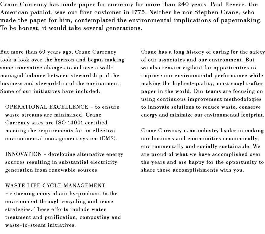 Crane Currency has made paper for currency for more than 240 years  Paul Revere, the American patriot, was our first    