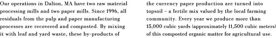 Our operations in Dalton, MA have two raw material processing mills and two paper mills  Since 1996, all residuals fr   