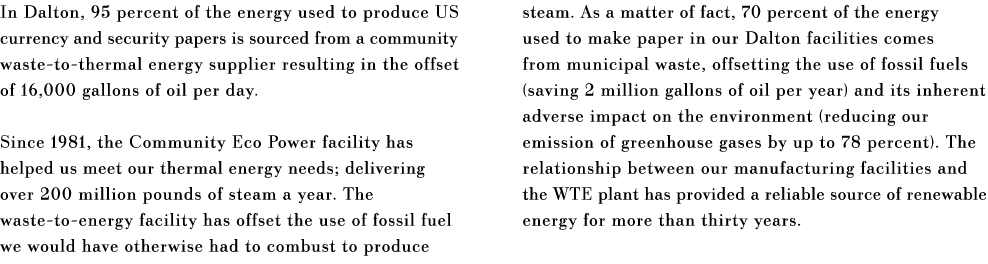 In Dalton, 95 percent of the energy used to produce US currency and security papers is sourced from a community waste   